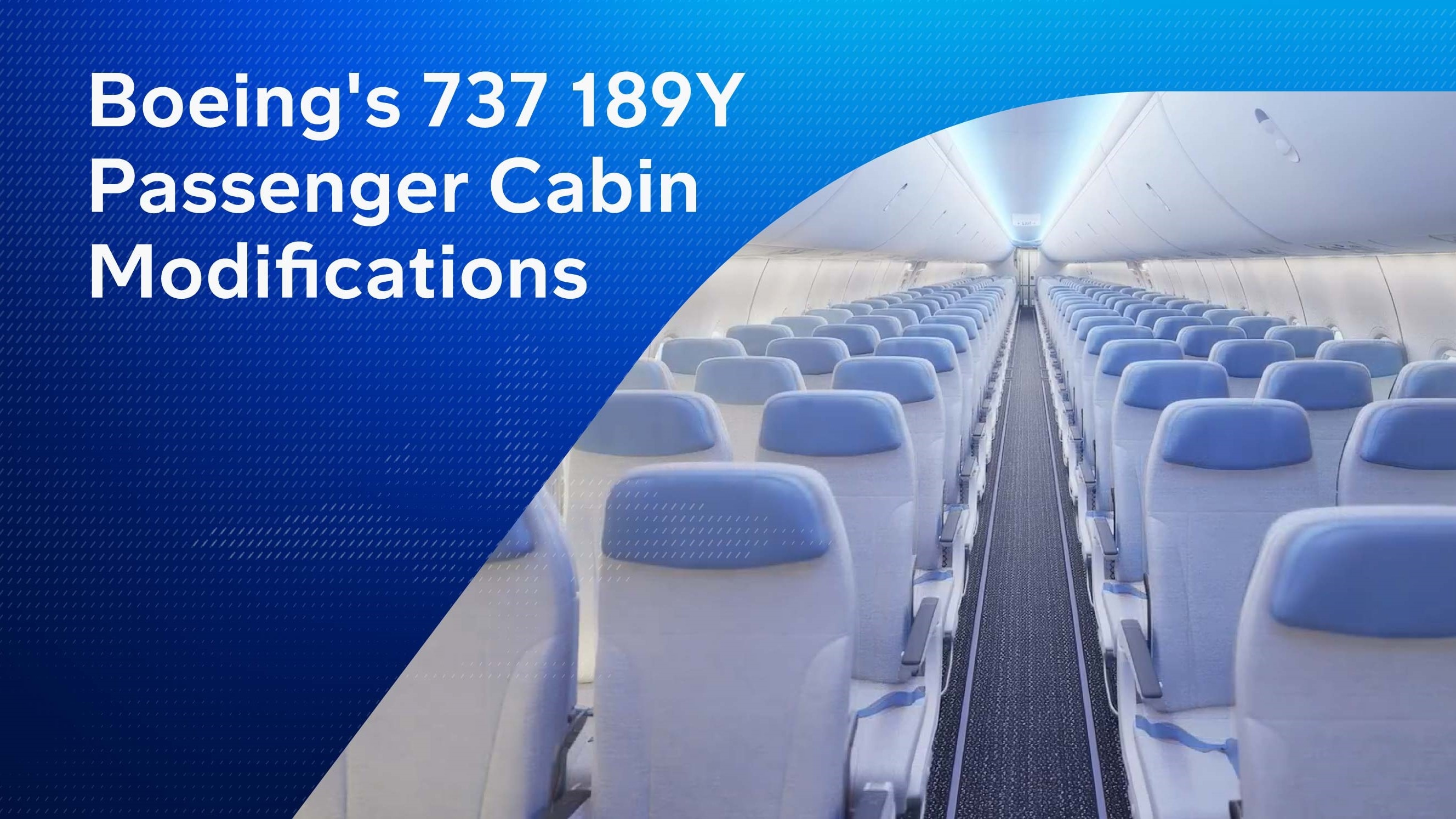 Boeing 737 passenger cabin modifications for 189-seat economy configuration on 737-800 and 737-8